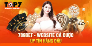 Tổng quan về nhà chủ game cá cược uy tín hàng đầu thế giới 789Bet 