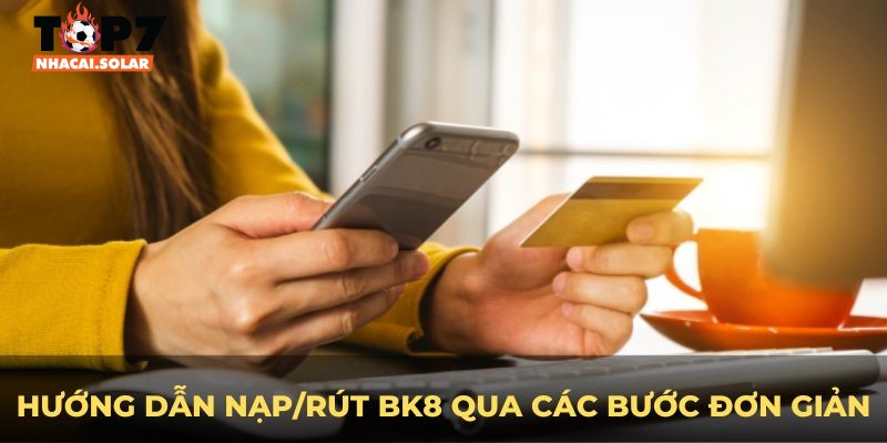Chi tiết các bước rút tiền về tài khoản từ nhà cái