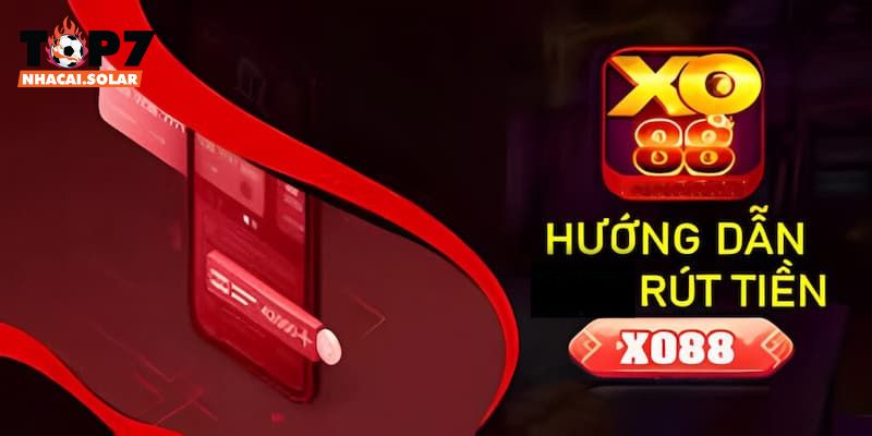 Chi tiết 2 cách rút tiền từ XO88